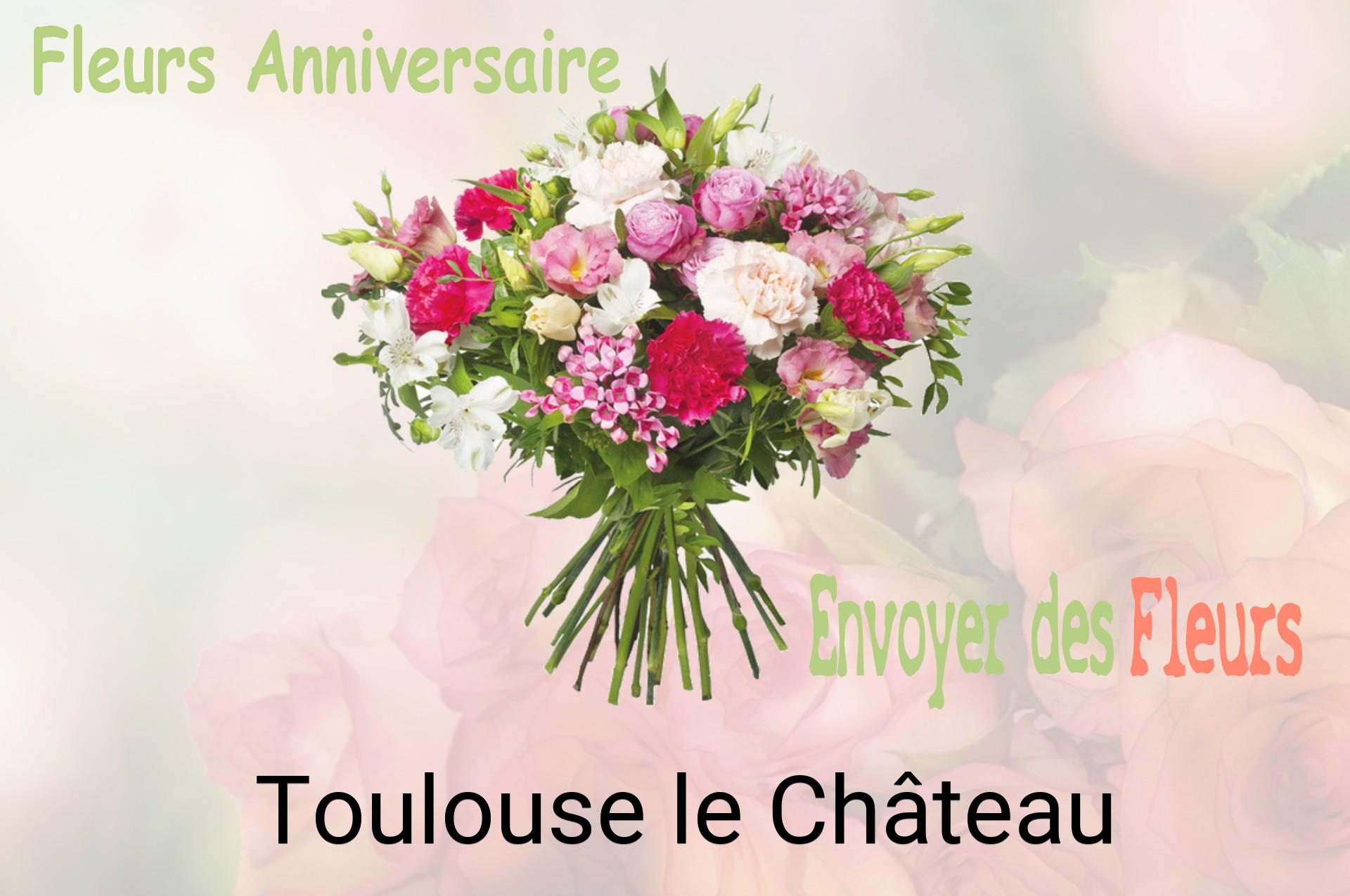 Bouquet de fleurs d’anniversaire livré à Toulouse-le-Château