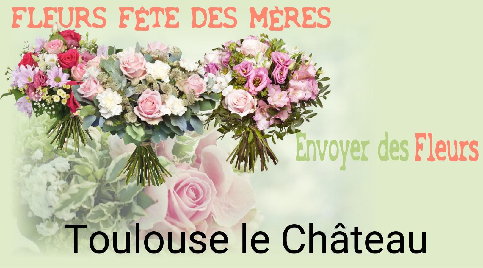 Bouquet de Fête des Mères livré à Toulouse-le-Château